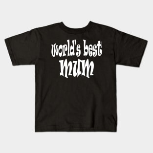 Happy Mothers Day Gift for World s Best Mum Mom Kids T-Shirt